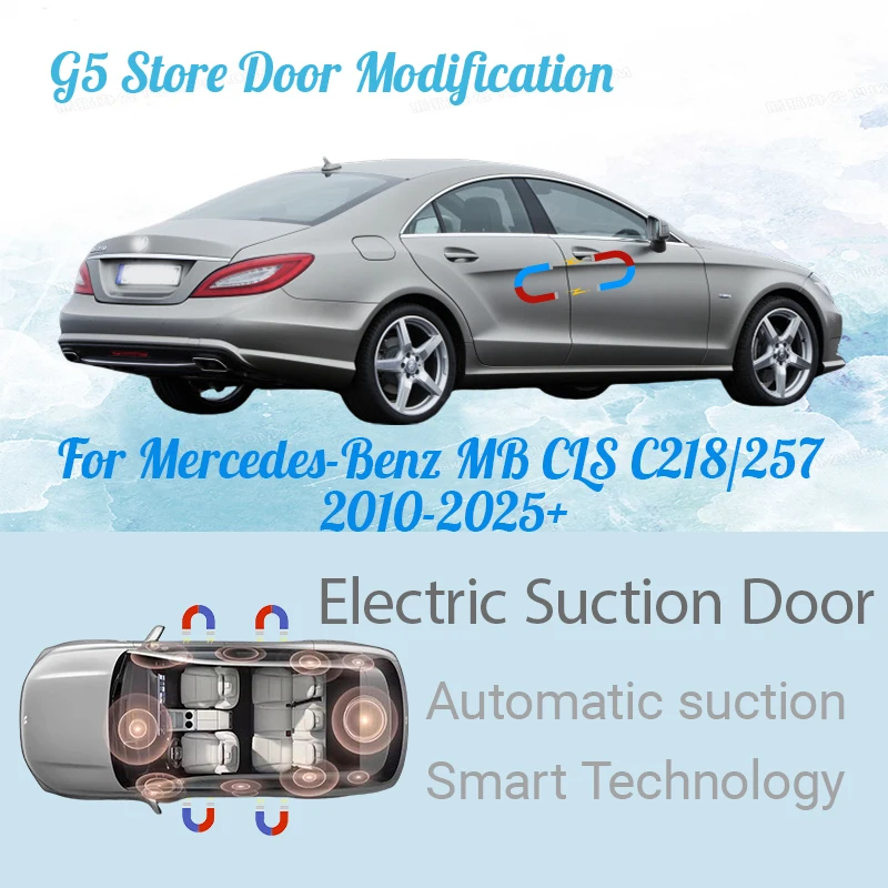 

For Mercedes-Benz MB CLS C218/257 2010-2025+ Car Electric Suction Door Power-assisted Closing Automatic Door Soft-close Function