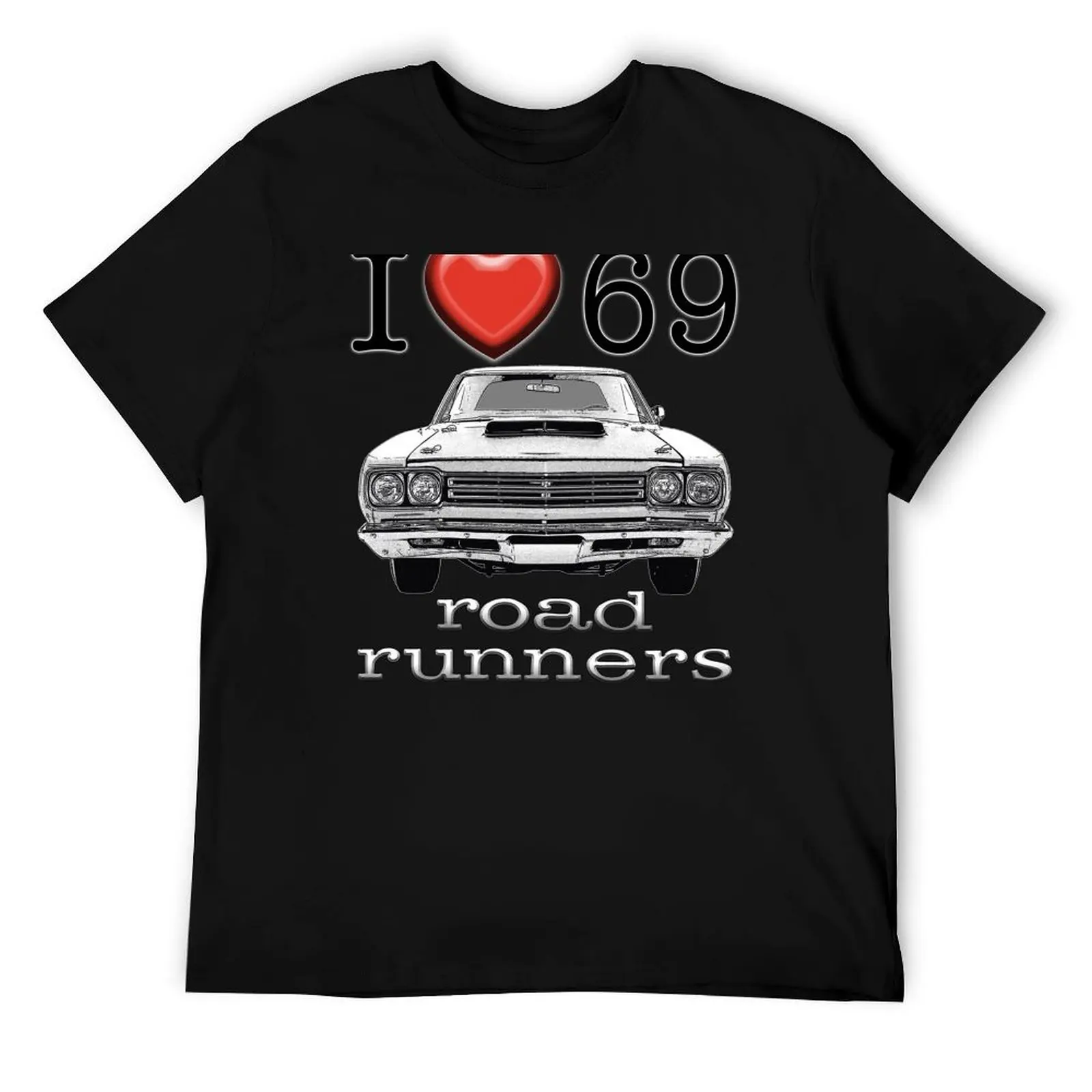 

I love 69 Road Runner T-Shirt cotton t shirts high quality men t shirt cotton 100% T-Shirt