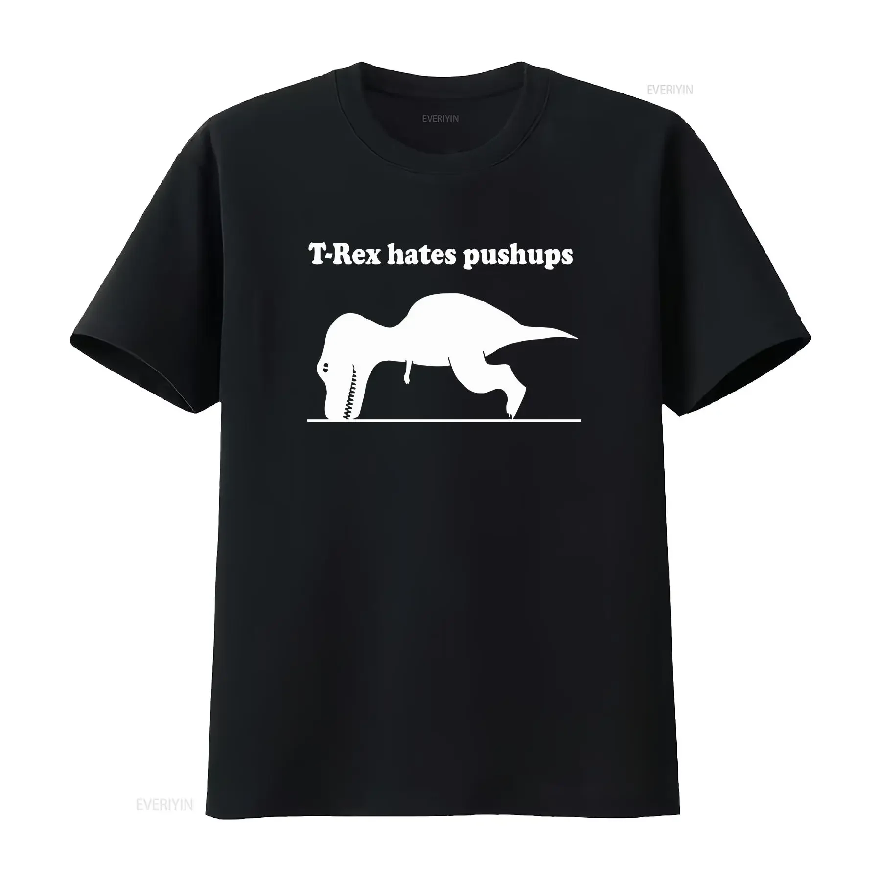 T rex hates push ups mens Shirt unisex funny joke slogan dinosaur small arms comedy clothing design top cool gym present