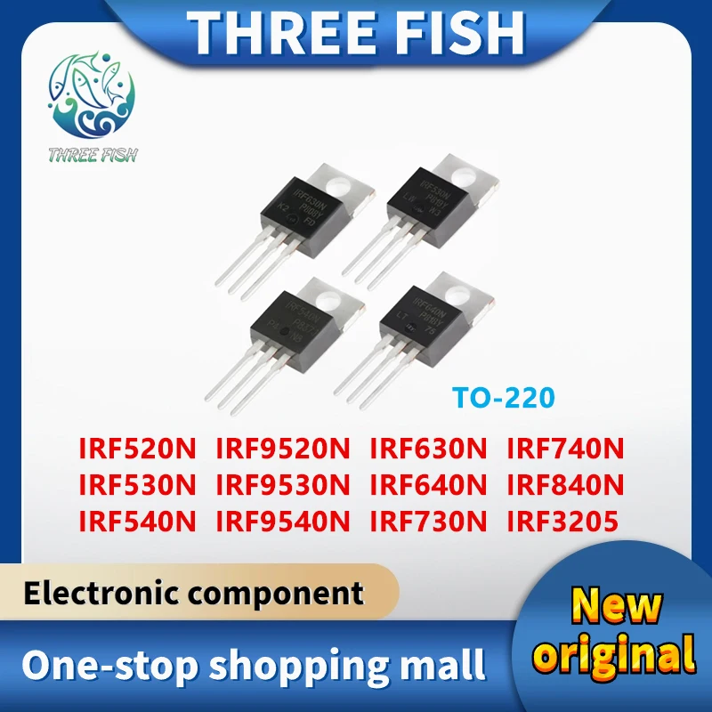 10Pcs New IRF520N IRF530N IRF540N IRF630N IRF640N IRF730 IRF740 IRF840 IRF3205 IRF9520N IRF9530N IRF9540N PBF TO-220