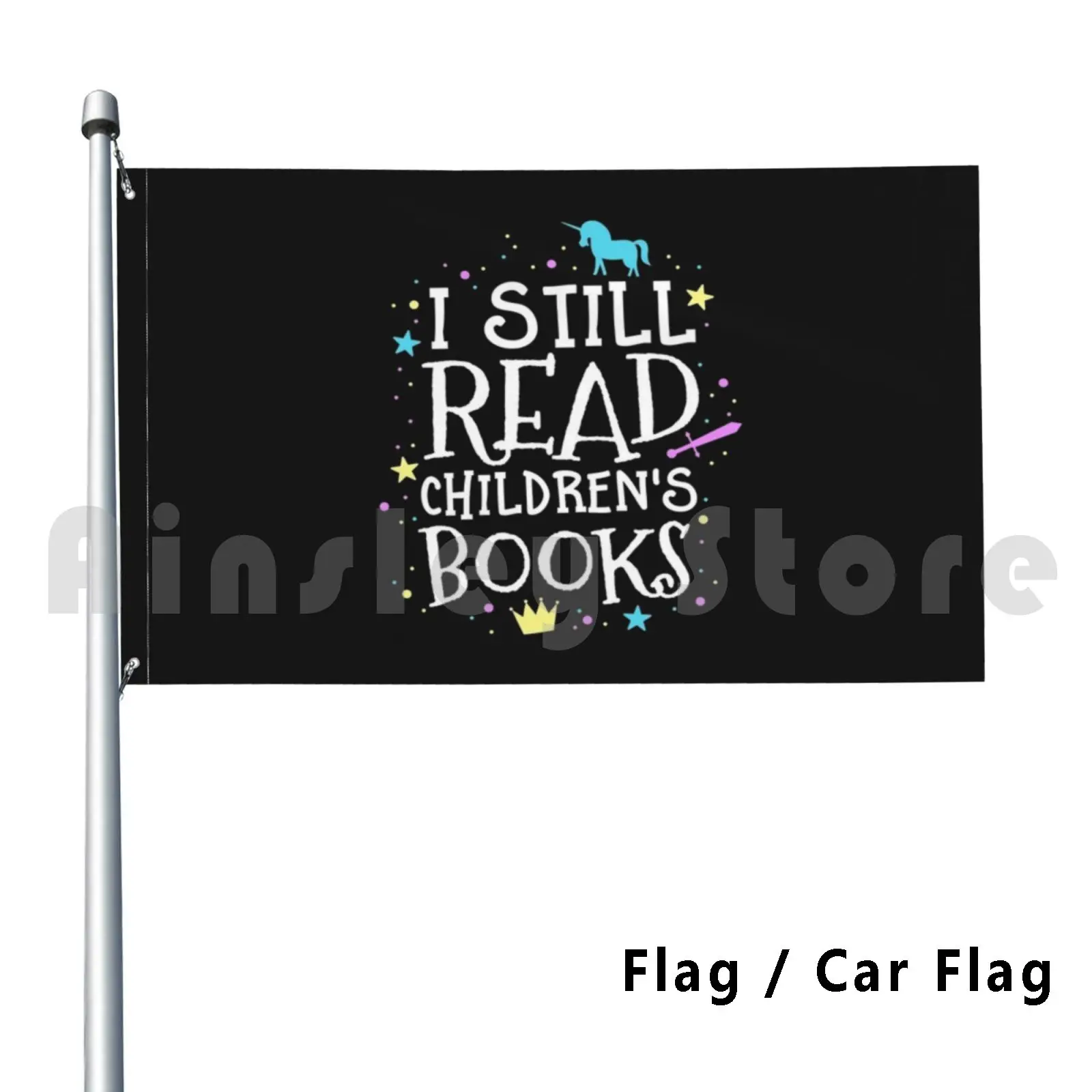 I Still Read Children's Books School Teacher Nerd Librarian Outdoor Decor Flag Car Flag Reading Book Lover Book