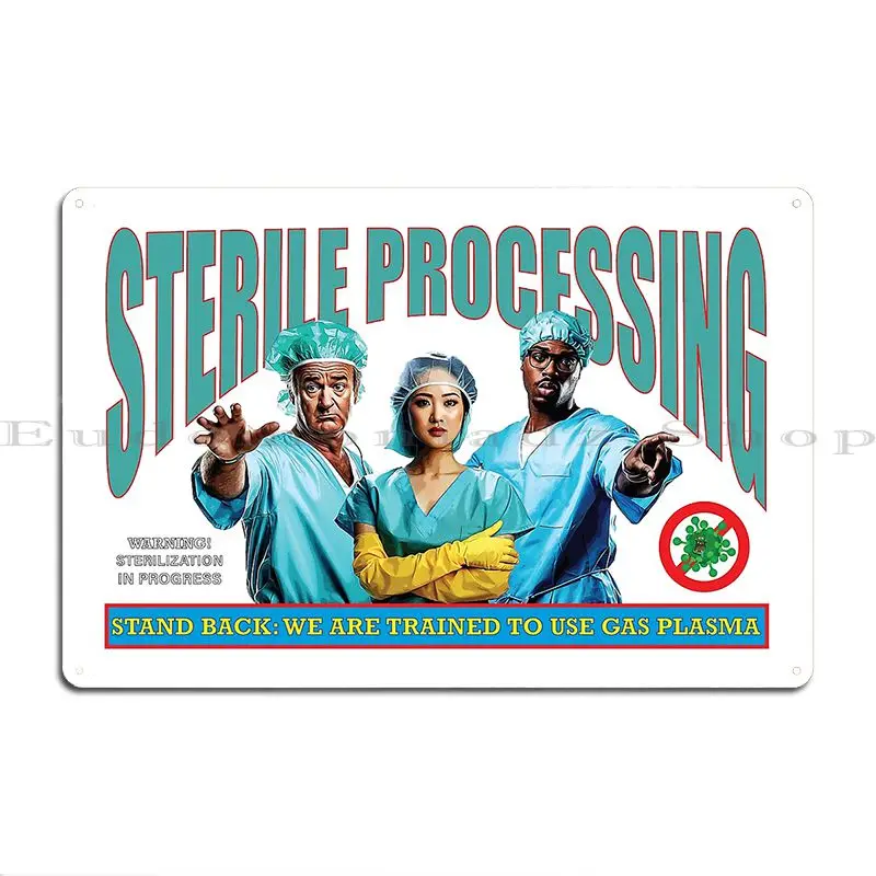 Sterile Processing Trained To Use Gas Plasma Metal Plaque Customized Wall Cave Wall Decor Retro Cave Tin Sign Poster