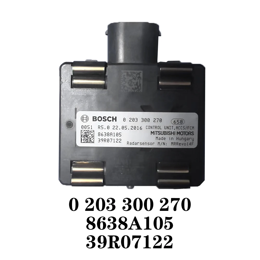 

OEM ACC Adaptive Cruise Control Module Distance Millimeter Wave Radar Sensor For MITSUBISHI 0 203 300 270 8638A105 39R07122