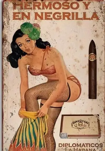 CIGAR  METAL TIN SIGN SEXY WOMAN HERMOSO Y EN NEGRILLA  DIPLOMATICAS LA HABANA