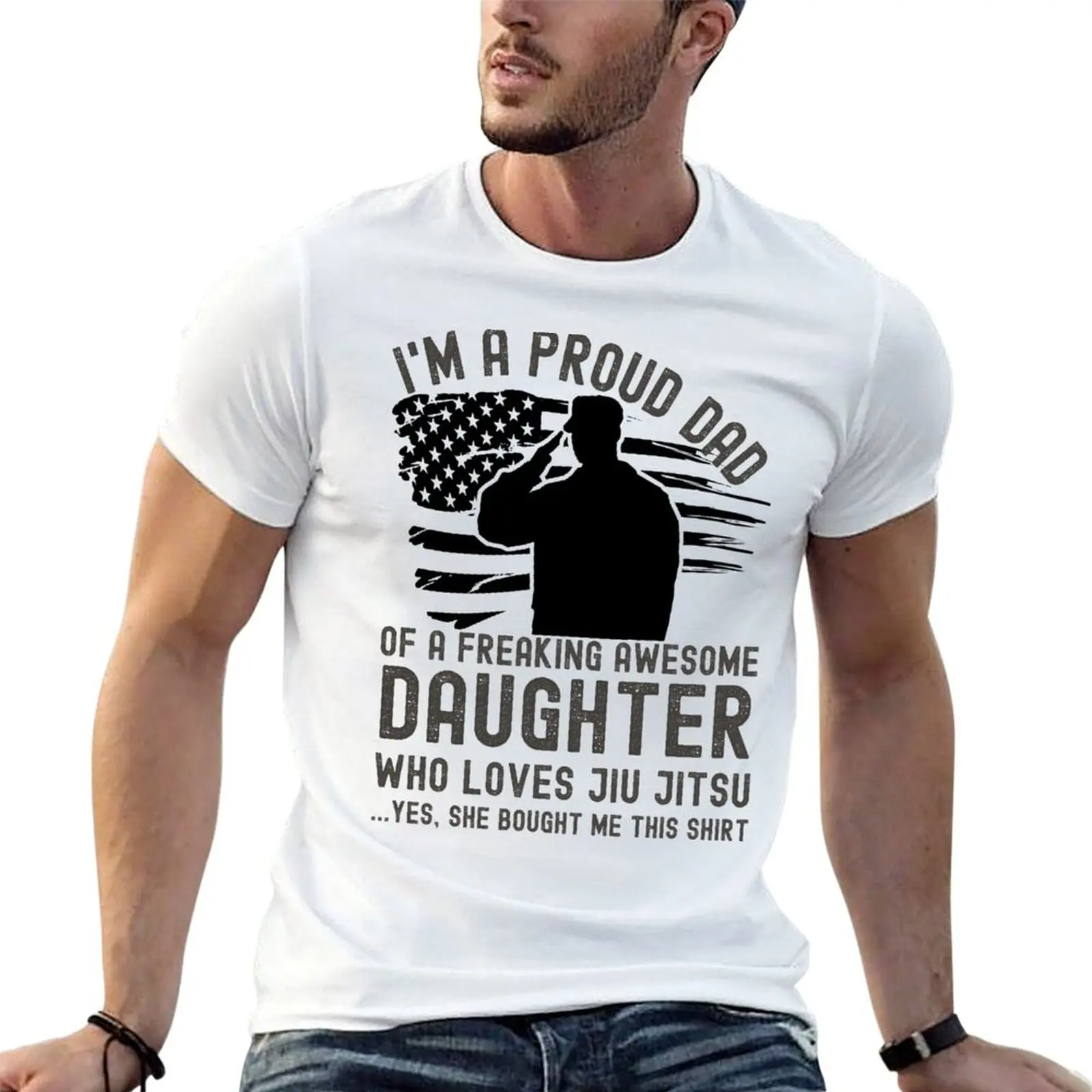 I am A Proud Dad of a Freaking Awesome Daughter Who Loves Jiu Jitsu ... Yes, She Bought Me This Shirt T-Shirt