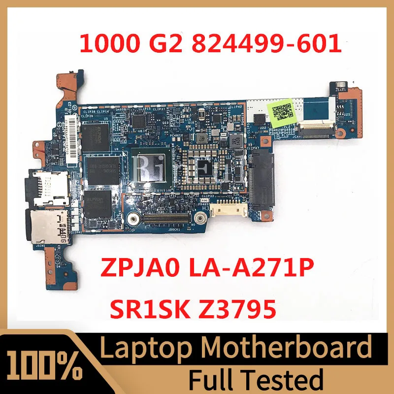 

824499-601 824499-001 824499-501 Mainboard For HP 1000 G2 Laptop Motherboard ZPJA0 LA-A271P With SR1SK Z3795 CPU 100%Full Tested