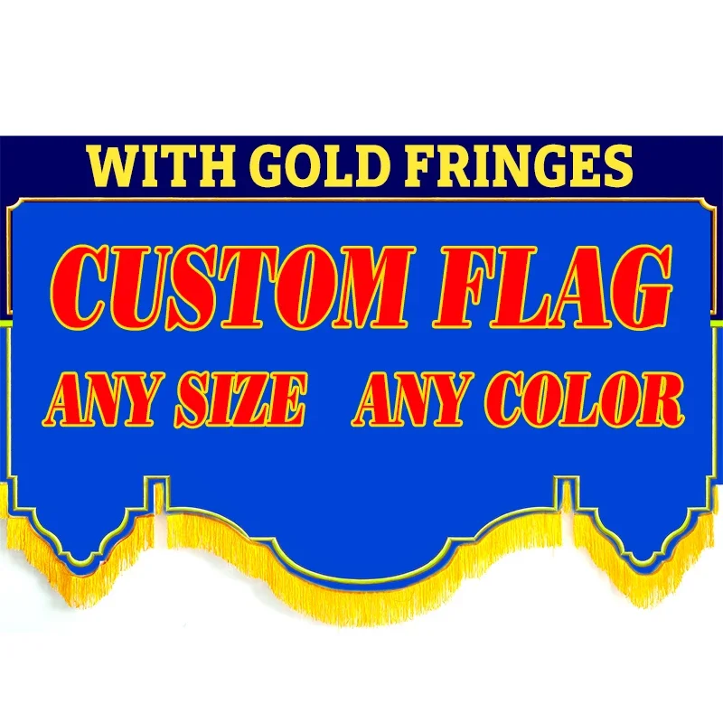 

Custom Flag With Gold Fringes Tassels Single Side Printing Satin Fabric For Decoration Home Indoor Outdoor