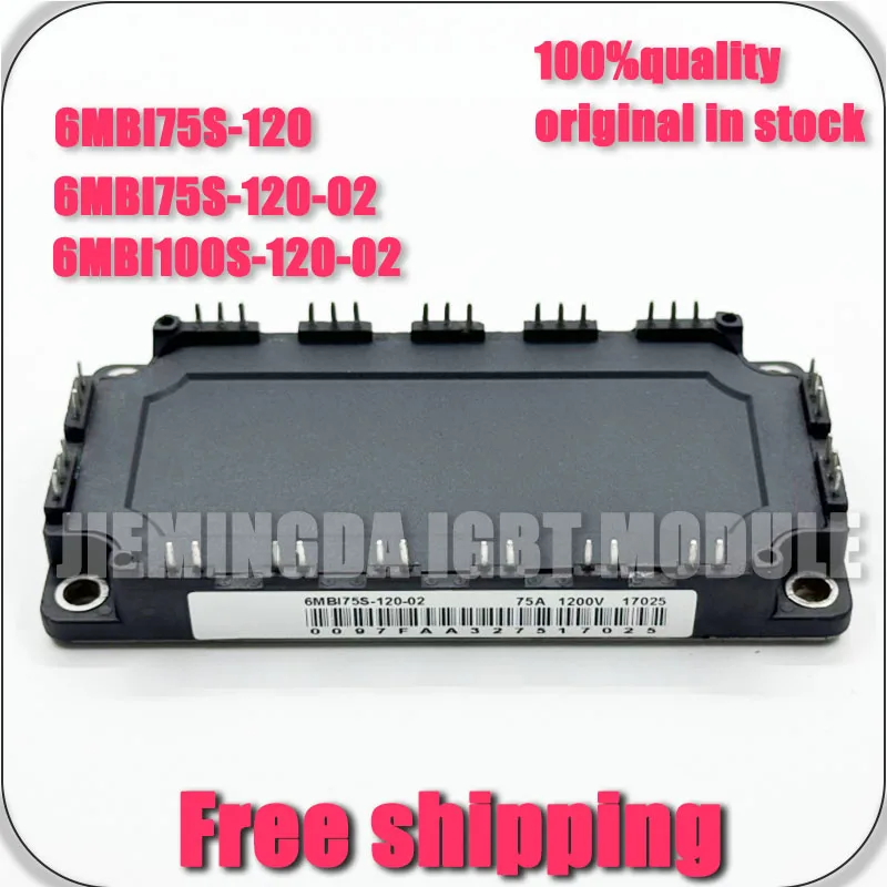 

NEW ORIGINAL MODULE 6MBI75S-120-02 6MBI75S-120 6MBI100S-120-02 6MBI100S-120 6MBI100S-120-01 6MBI75S-120-01 IGBT