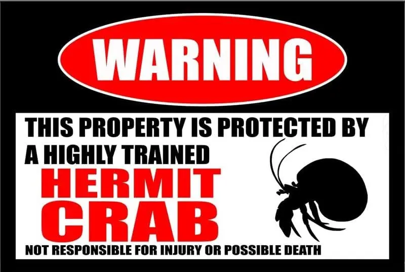 Hermit Crab Sign, Funny Crab Warning Sign for Crabitat - Available in 9x12, 12 x 18 8-HIG010 Outside Barn Gift Farm Life Fa sign