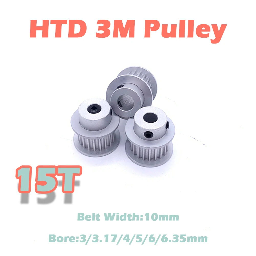 15 Teeth HTD 3M Timing Pulley Belt Pulley Bore 3 3.17 4 5 6 6.35mm 15T CNC Gear Belt Width 10mm 15Teeth HTD3M Synchronous Wheel