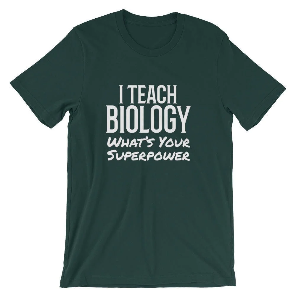 Biology Teacher T Shirt for Professor Science I Teach What's Your Superpower