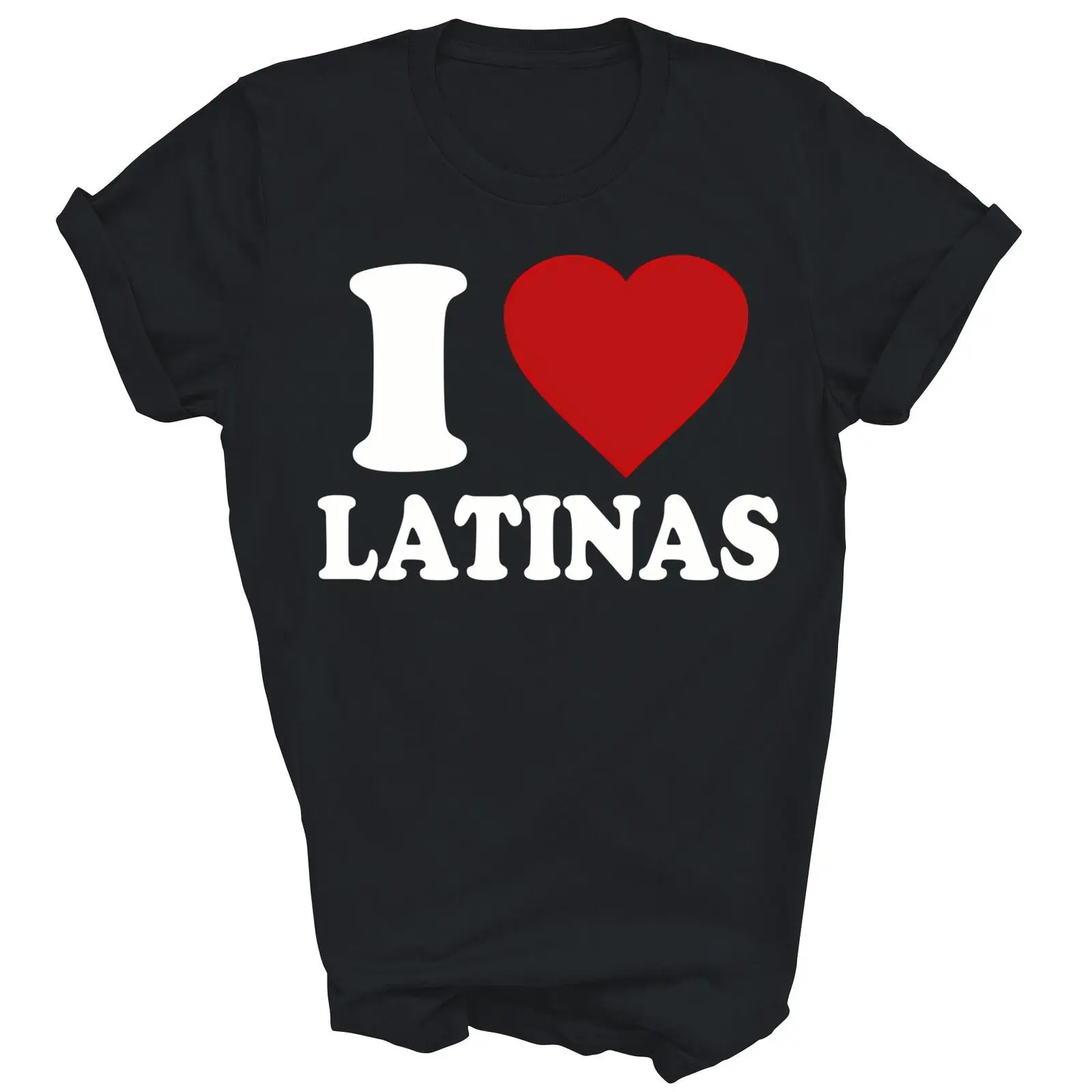 I Heart Latinas I Love Latinas Funny Love Latinas Unisex Shirt Gift