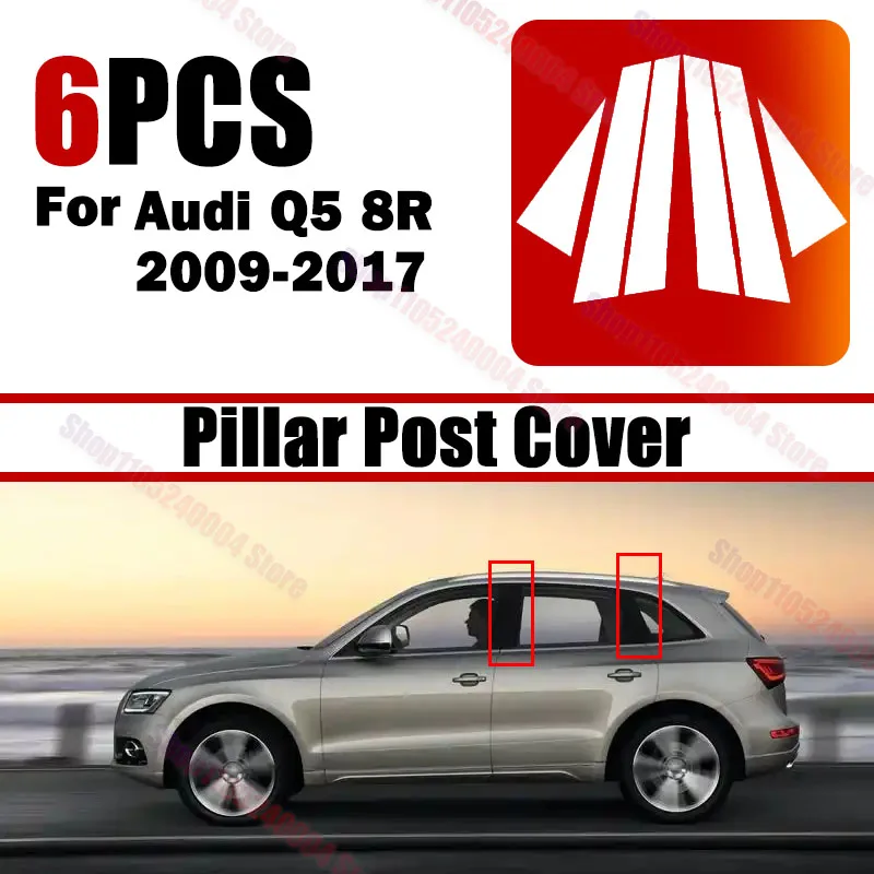 For Audi Q5 8R 2009-2017 Car 6Pcs Gloss Black Silver BC Pillar Posts Window Door Center Moulding Sticker Decor Accessories