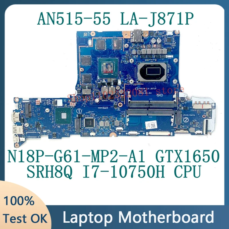 

FH51M LA-J871P Mainboard For Acer AN515-55 Laptop Motherboard W/ SRH84 I7-10750H CPU N18P-G61-MP2-A1 GTX1650 DDR4 100% Tested OK