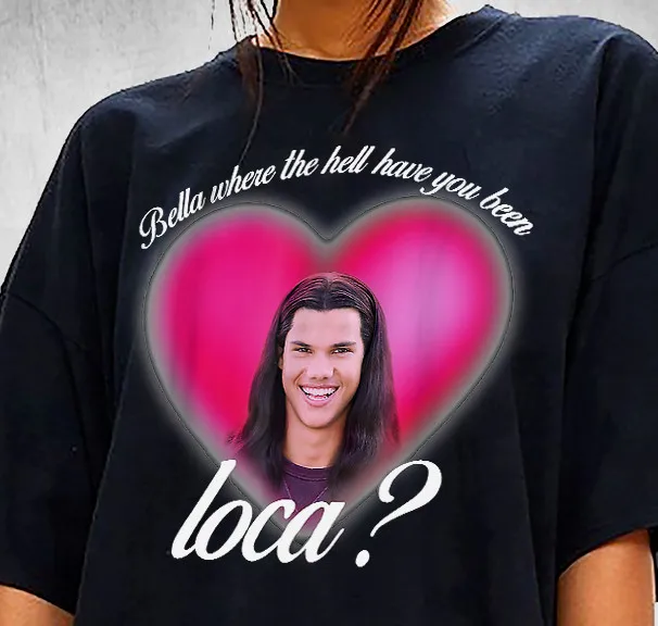 

Bella where the bright have you been loca Twiligh The Skin Of Killer Bella T-Shirt