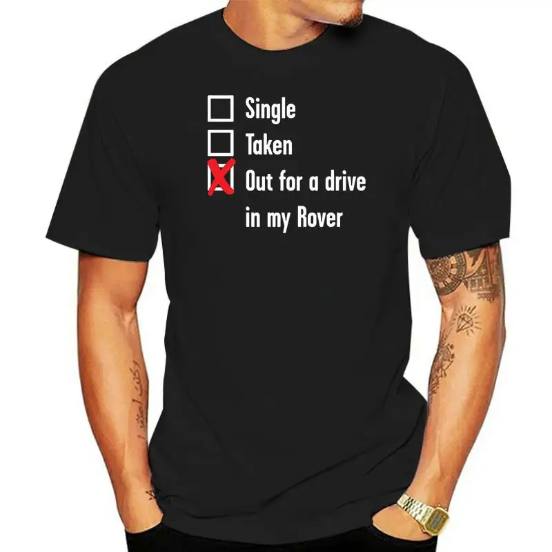 Mens Single Taken Out For A Drive In My Rover T Shirt 75 Sd1 800 P6 600 12 P4 Popular Tee Shirt