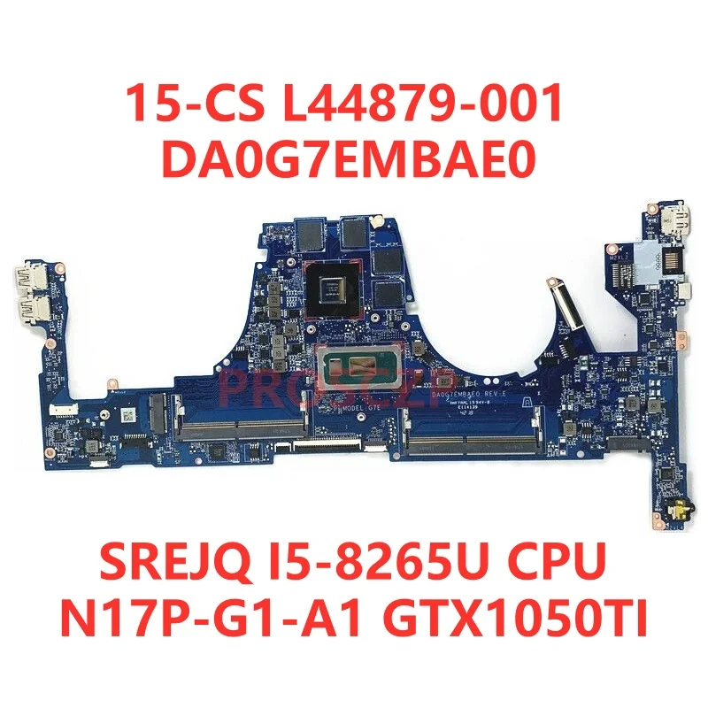 L44879-601 L34171-601 For HP 15-CS 15T-CS Laptop Motherboard DA0G7EMBAE0 With I5-8265U/I7-8565U CPU GTX1050/GTX1050TI 100%Tested