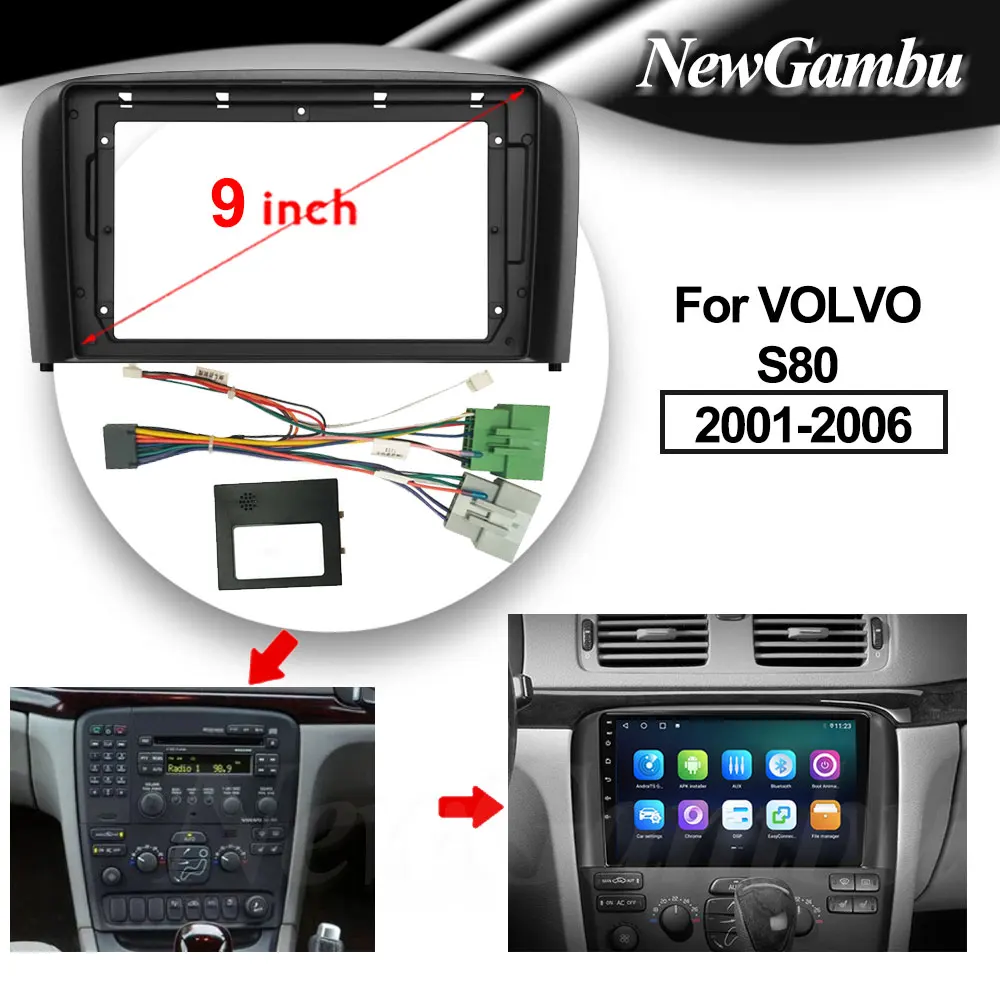 

NewGambu 9 inch For VOLVO S80 2001-2006 Canbus Cable Frame Audio Adaptor Dash Trim Kits Facia Panel Radio Player screen 2 Din