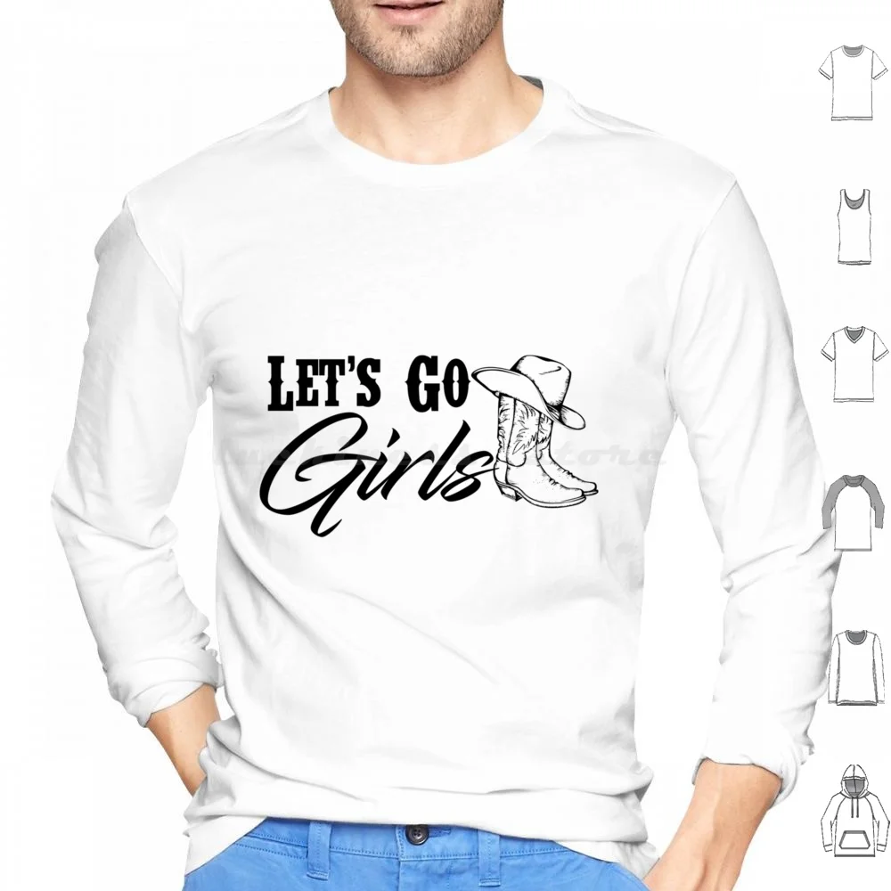 Let _ S Go Girls Fitted Scoop Hoodies Long Sleeve Shania Music Country Twain Country Music Lets Go Girls Man I Feel