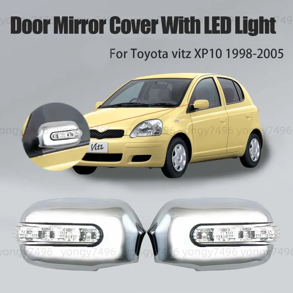 

Car Upgrade Chrome Silver Decoration Door Mirror Cover With LED Light For Toyota vitz XP10 1998 1999 2000 2002 Car Accessories