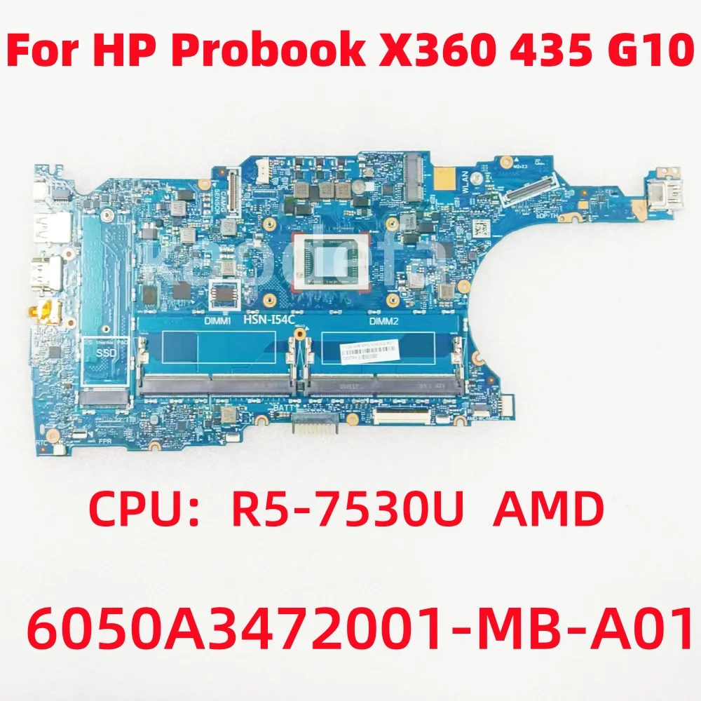 6050A3472001-MB-A01 Mainboard For HP X360 435 G10 Laptop Motherboard CPU:R5-7530U AMD N39202-601/N39198-601 DDR4 100% Test OK