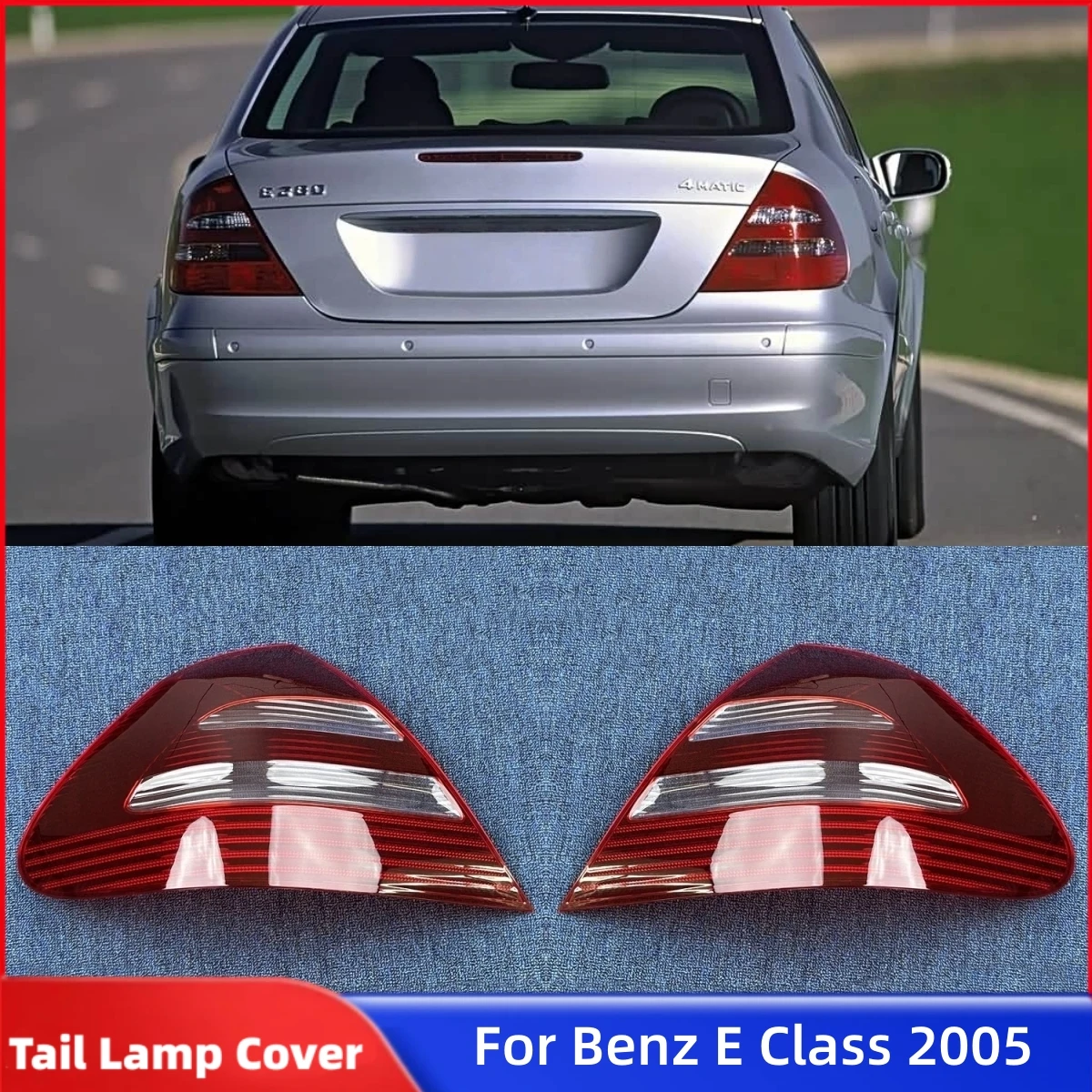 

For Mercedes Benz E Class 2005 Car Accessory Products Replacement Car Lights Shell Rear Shell Cover Car Rear Taillight Shell
