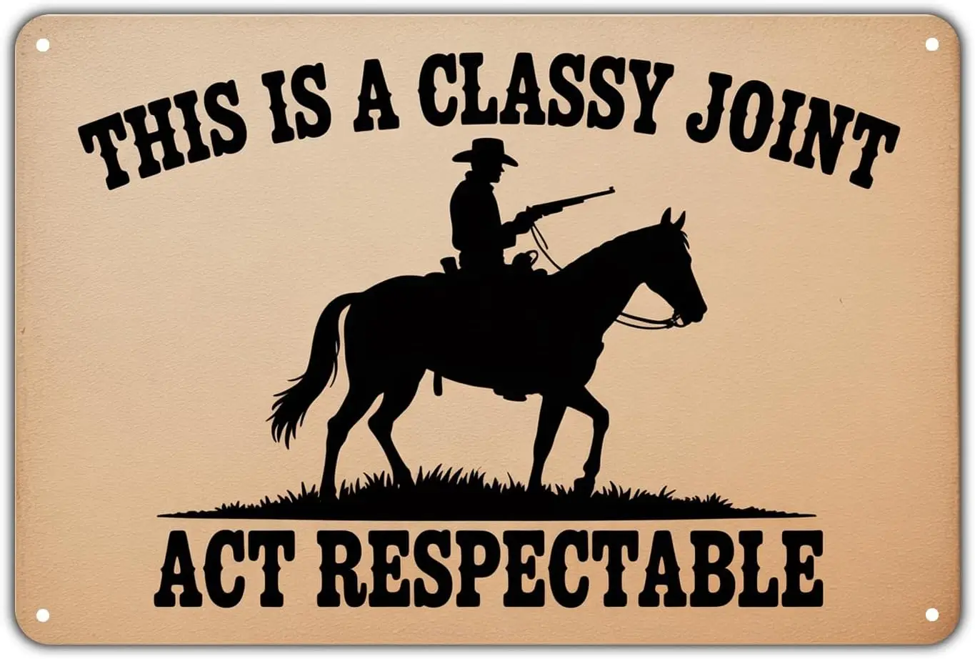 Classy Joint Act Respectable tin sign Vintage Cowboy Horse Metal Sign Print Aesthetic for Garden Yard Bar Porch Home Bedroom Kit
