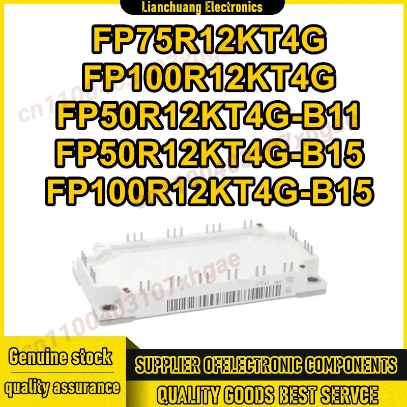 

FP75R12KT4G FP100R12KT4G FP50R12KT4G-B11 FP50R12KT4G-B15 FP100R12KT4G-B15 New Original in stock
