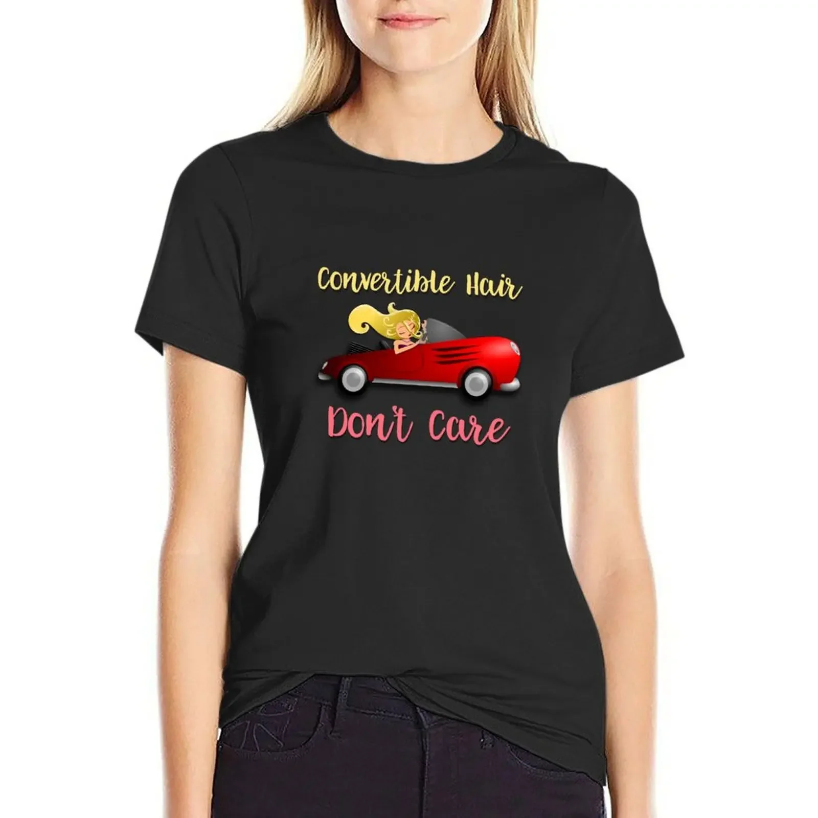 

Convertible Hair Don't Care Messy Hair Car Graphic design T-Shirt blacks quick drying funny t shirts for Women