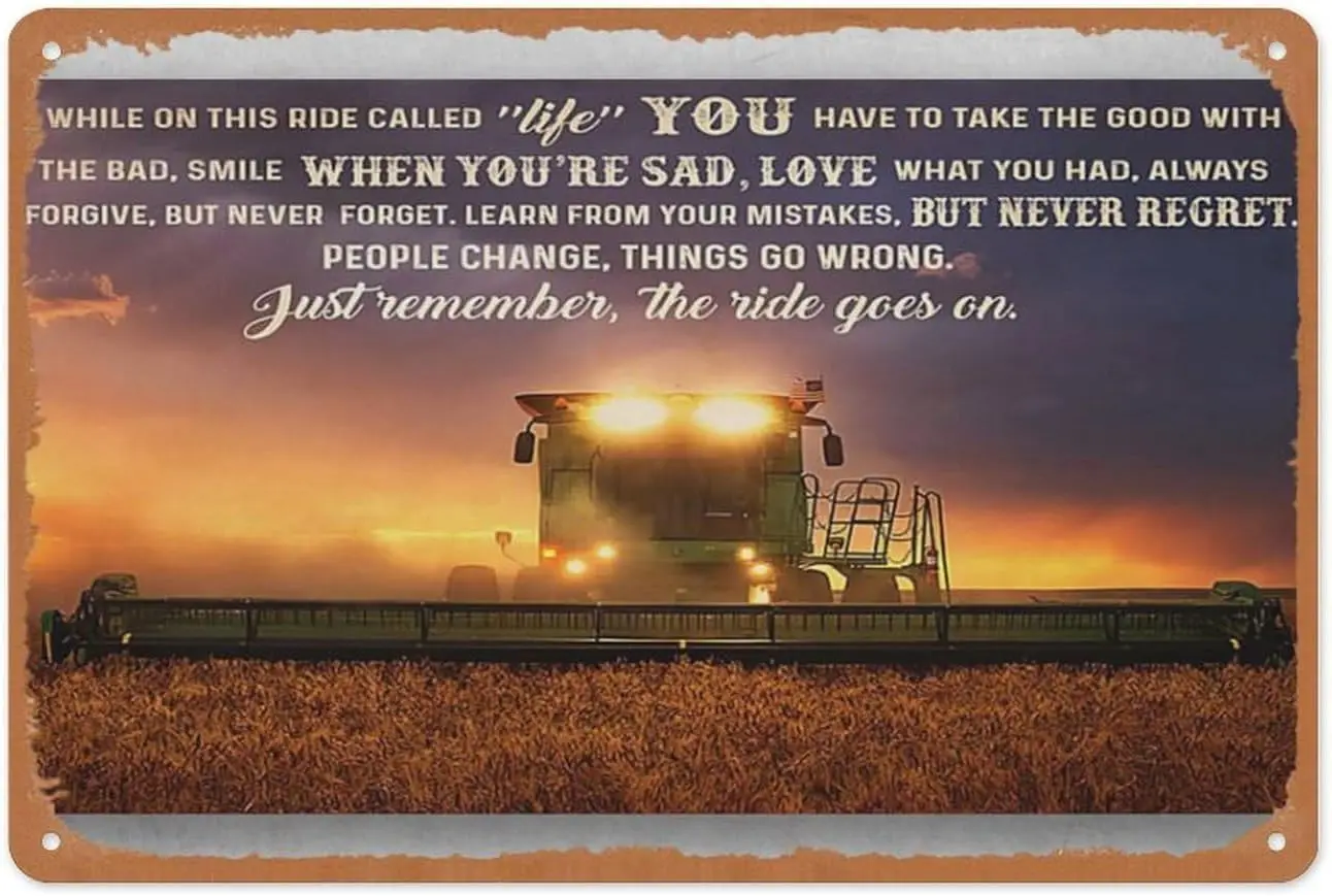 Vintage Metal Sign - Combine Harvester - While On This Ride Called Life, You Have To Take The Good With The Bad - 8x12 Inch sign