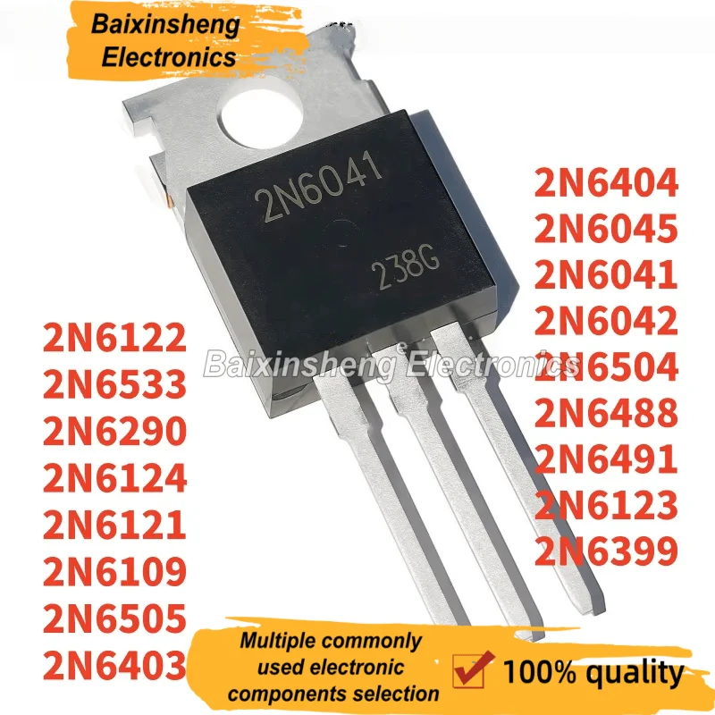 10PCS 2N 2N6122 2N6290 2N6121 2N6109 2N6124 2N6042 2N6041 2N6045 2N6403 2N6505 2N6533 2N6404 2N6504 2N6491 2N6488 2N6123 2N6399