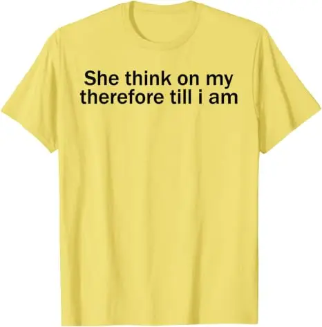 Sie denkt: „Ich denke, ich bin lustig, also bin ich es“ – Sarkastisches Meme-T-Shirt, Y2K Streetwear, personalisiertes Witz-Spruch-T-Shirt, Herrenbekleidung, Geschenk – Detail 12
