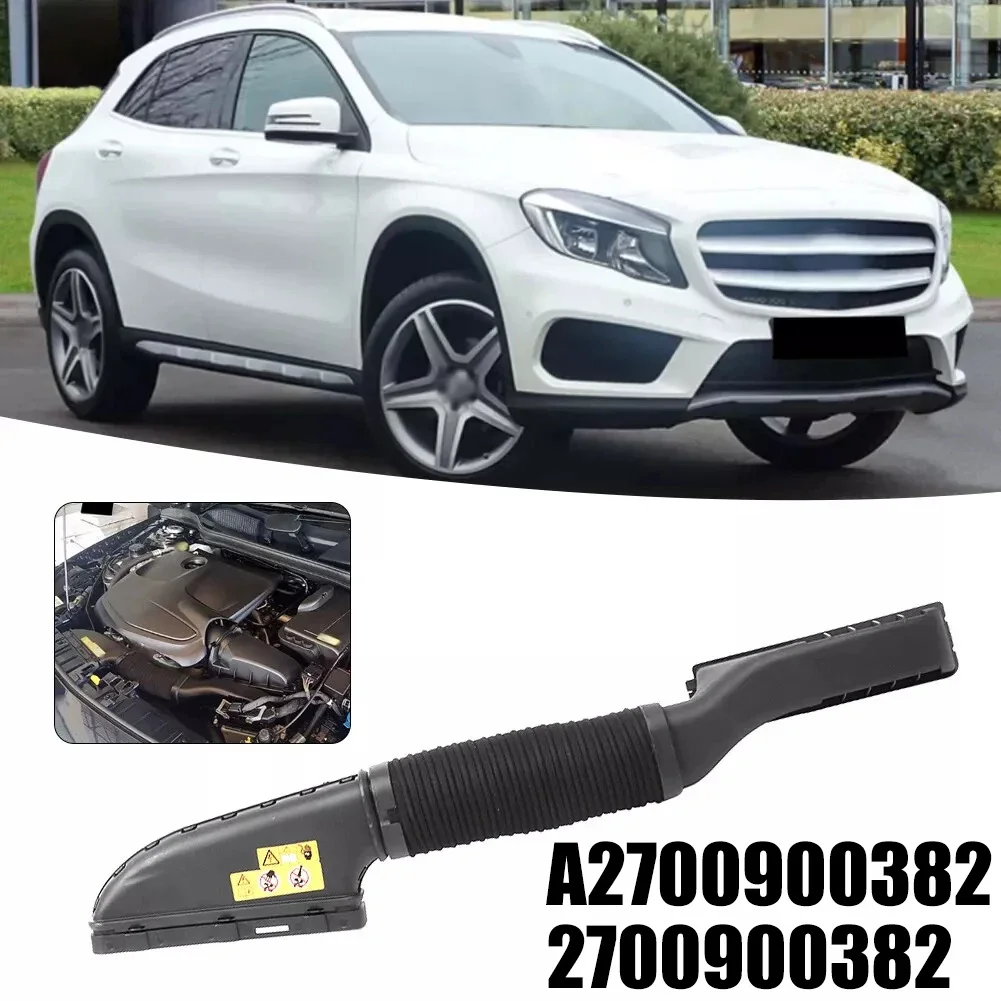 

Air Cleaner Intake-Inlet Duct Hose For Mercedes For Benz X156 GLA250 OEM Part Number A2700900382 Replacement Car Accessories