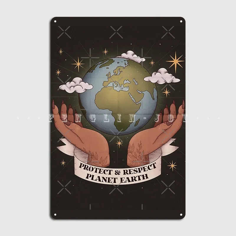 Protect And Respect Planet Earth Metal Sign Wall Mural Bar Cave Decoration Wall Decor Tin Sign Posters