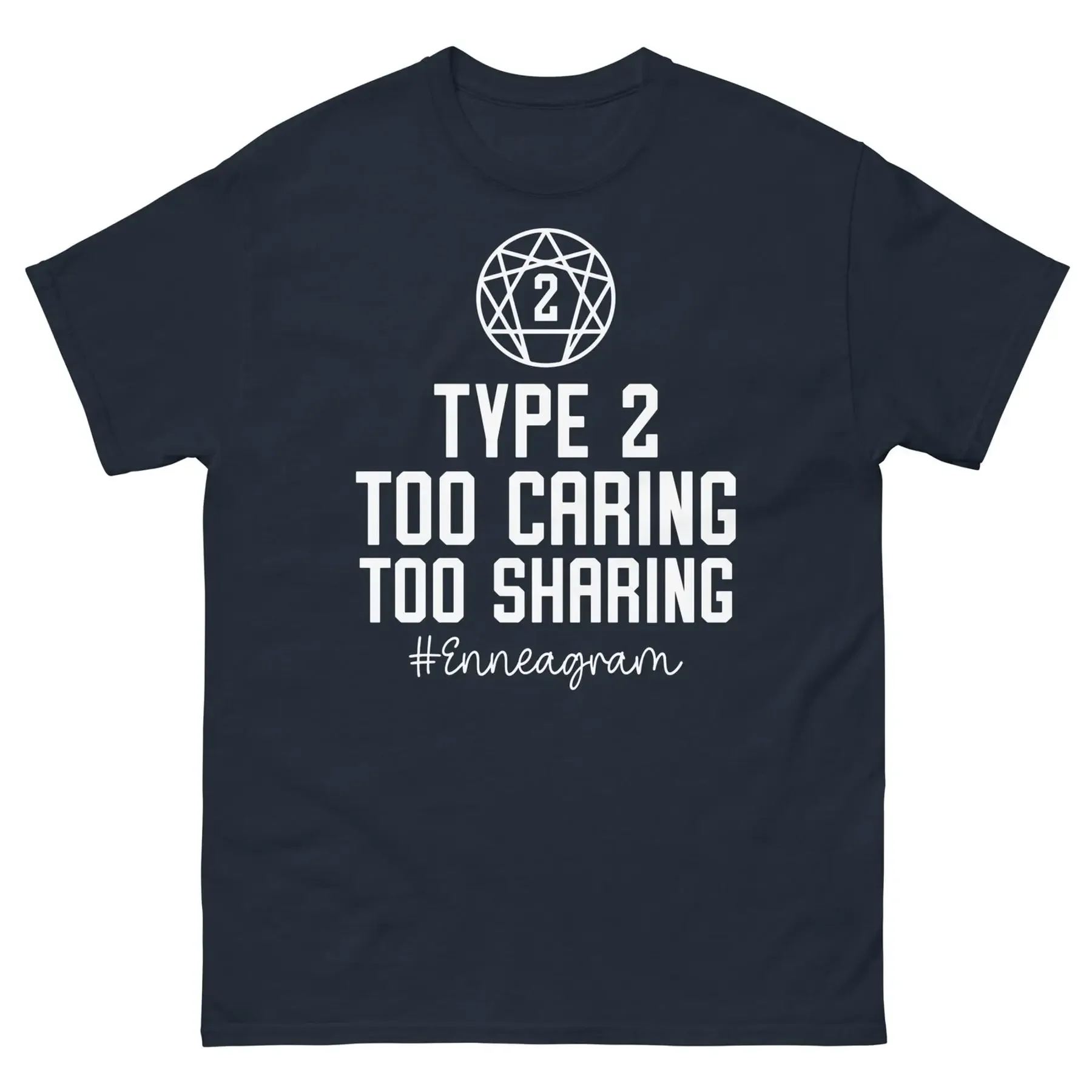 

Type 2 Too Caring Too Sharing Enneagram Personality Men s Classic Tee