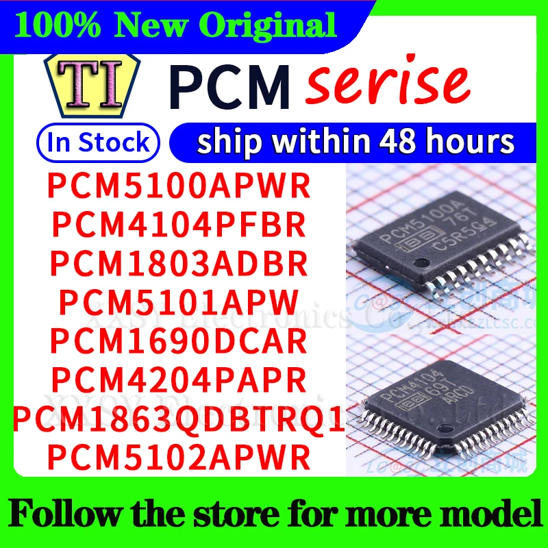 

PCM5100APWR PCM4104PFBR PCM1803ADBR PCM5101APW PCM1690DCAR PCM4204PAPR PCM1863QDBTRQ1 PCM5102APWR 48 Hours ship