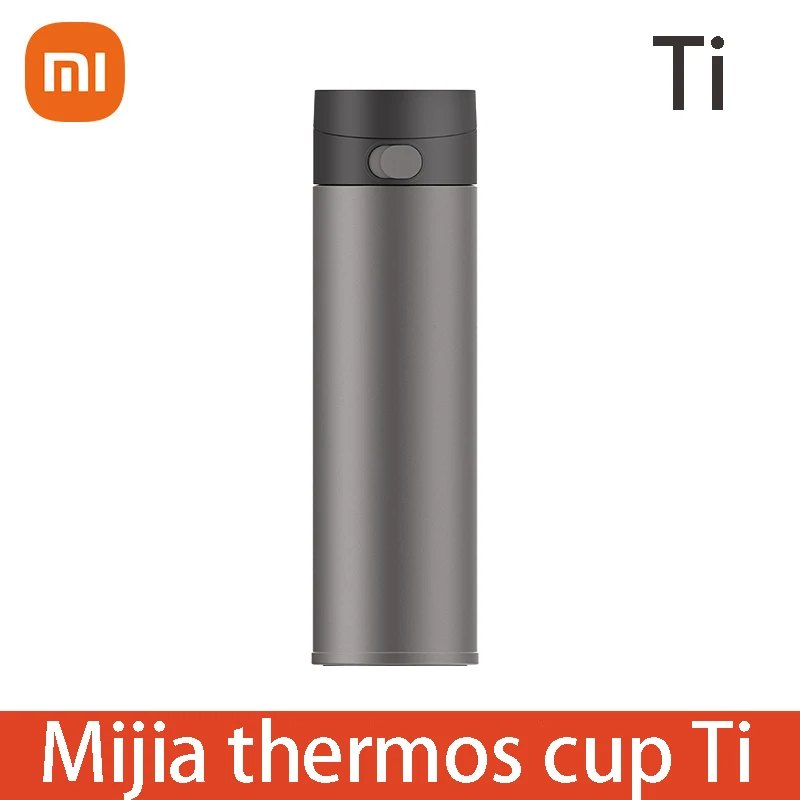 

XIAOMI mijia Thermos Cup Ti TA1 Pure Titanium Material 6-hour Keep Warm Medical Material No Harmful Heavy Metals Healthy Drink