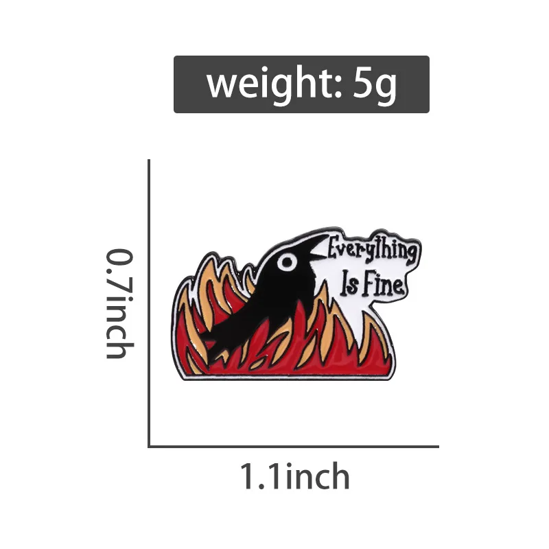 Everything Is Fine Bird Enamel Pin Funny Crow Fire Flame Sarcastic Metal Brooch Backpack Lapel Badge Jewelry Gift for Friends
