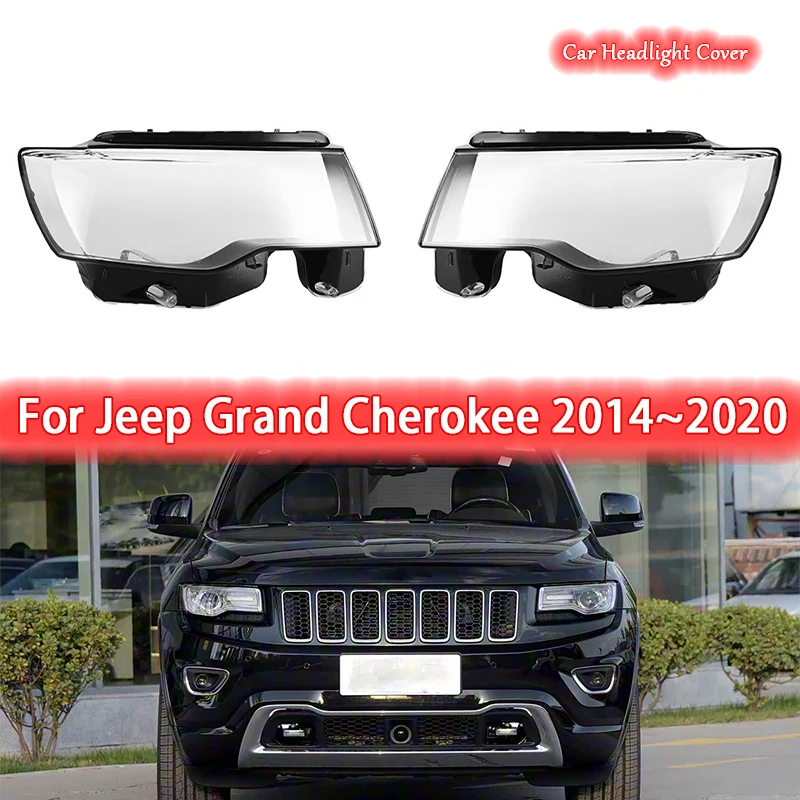 

Для Jeep Grand Cherokee 2014 ~ 2020 автомобильная фара, крышка, абажур для фар, крышка лампы, автомобильные аксессуары, детали
