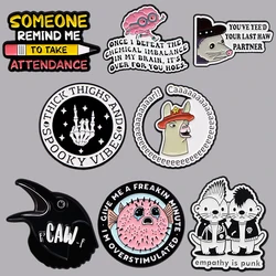Crow Enamel Pin Funny Quotes Women Brooches Animals Lapel Pins Badge On Backpack Punk Gothic Jewelry Christmas Halloween Gifts