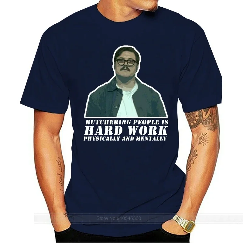 Mindhunter Ed Kemper Butchering People Is Hard Work Men'S T Shirt Size S - 3Xl Big Tall Tee Shirt