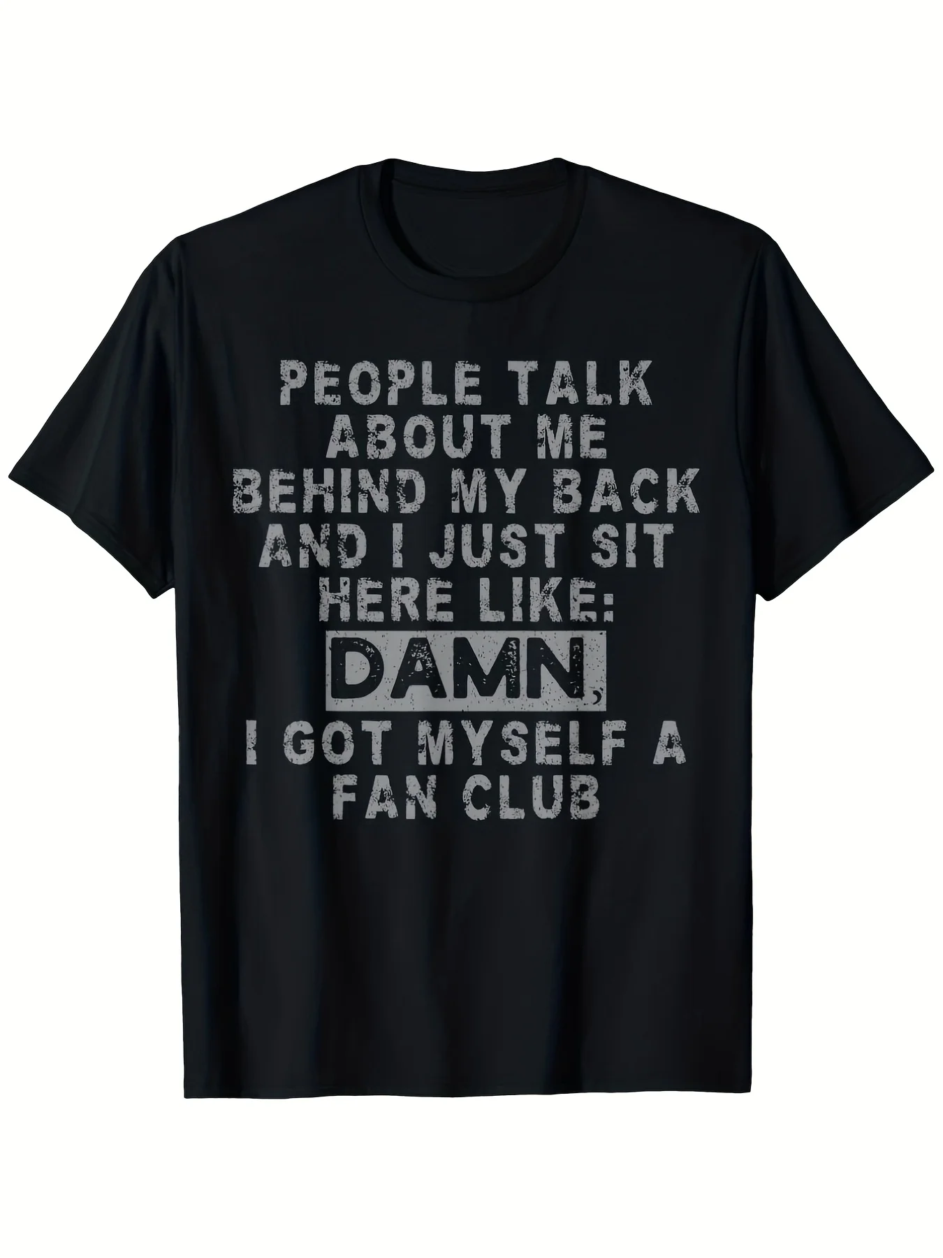 People Talk about Me Behind My Back T-Shirt Perfect for Adults Year-Round Casual Wear Summer Clothing Best Gift Retro Casual Short-Sleeved T-Shirt with a Round Neck And Printed Pattern Suitable for Daily Commuting And Outdoor Activities Machine Wash