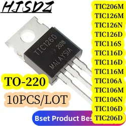 10PCS/LOT TIC206D TIC106D TIC106N TIC106M TIC106A TIC116M TIC116N TIC116D TIC116S TIC126D TIC126M TIC126N TIC206M a-220 en Stock