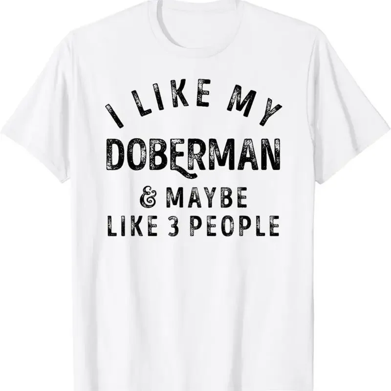 I Like My Doberman And Maybe 3 People Dog Lover Retro T Shirt
