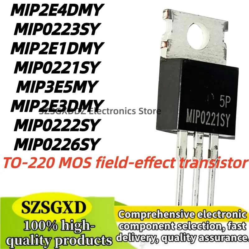 5 pieces 100% new quality MIP2E4DMY MIP0223SY MIP2E1DMY TO220 MIP0221SY MIP3E5MY MIP2E3DMY MIP0222SY MIP0226SY TO-220 MOS FET