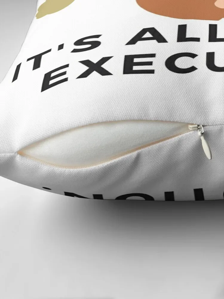 It's all in the execution. - Henry VIII/Tudors/History Buff/History Lover/History Stickers/History Nerd/History Tea Throw Pillow