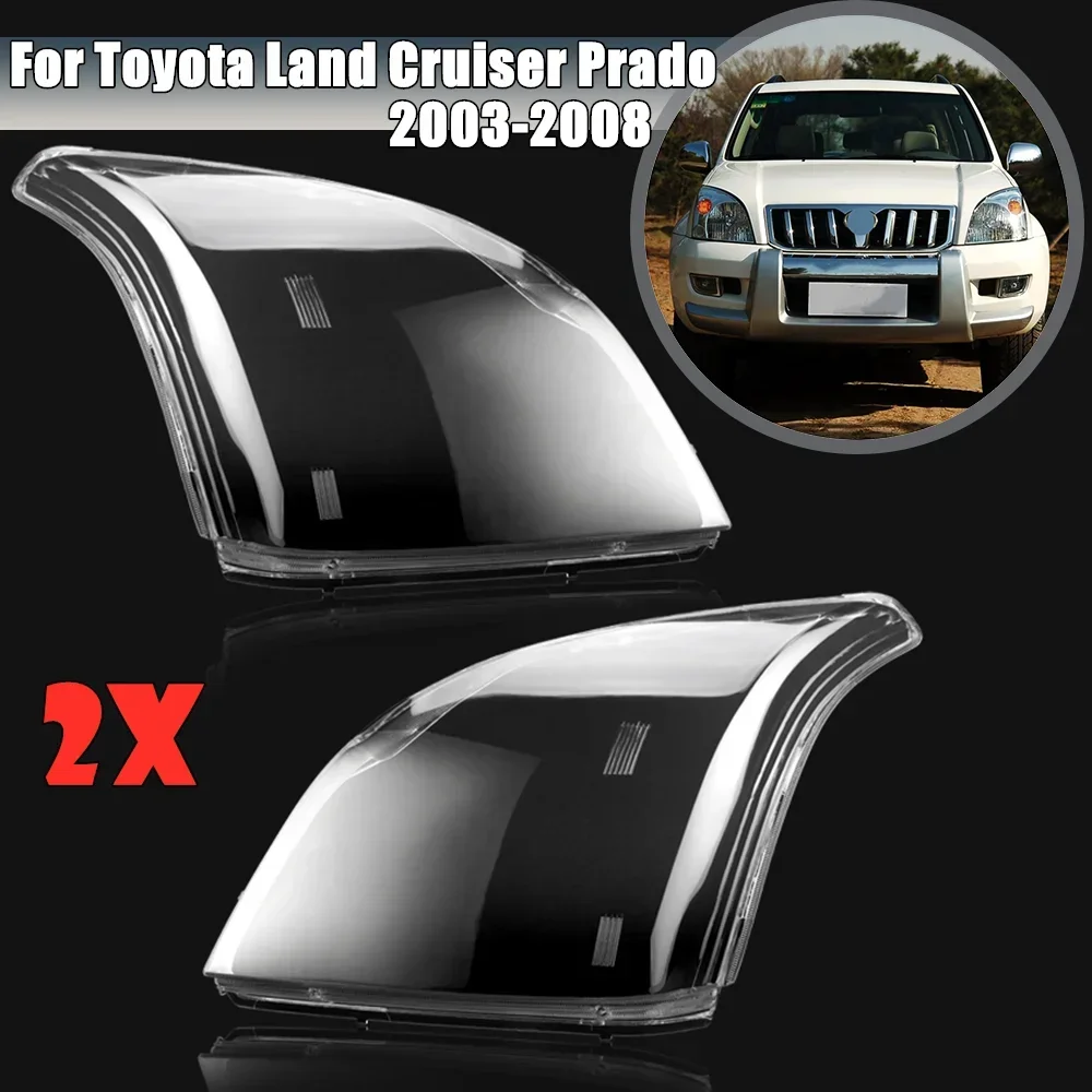 

Headlamps Transparent Lampshades Shell Masks Headlight Shell Cover Lens For Toyota Land Cruiser Prado 2003-2008 Car Accessories