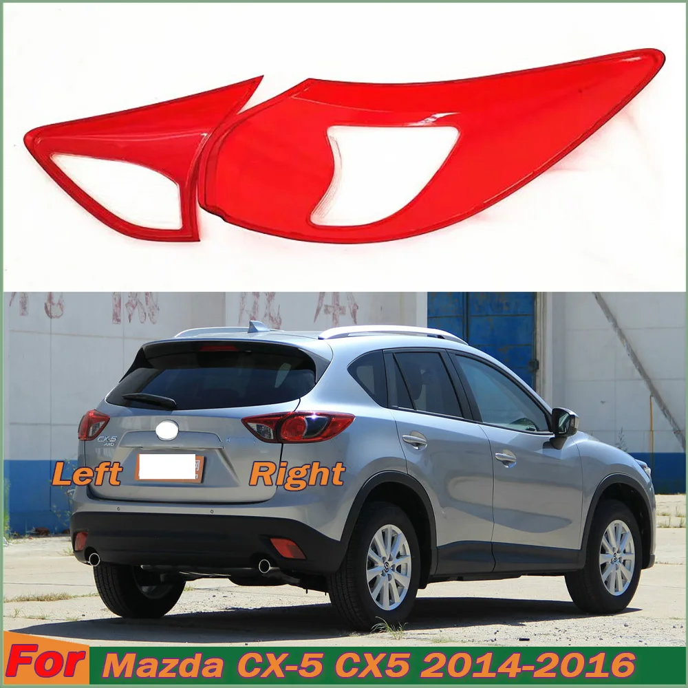 

Replace The Original Lampshade For Mazda CX-5 CX5 2014 2015 2016 Outside Taillight Shell Rear Signal Parking Lights Cover Shell