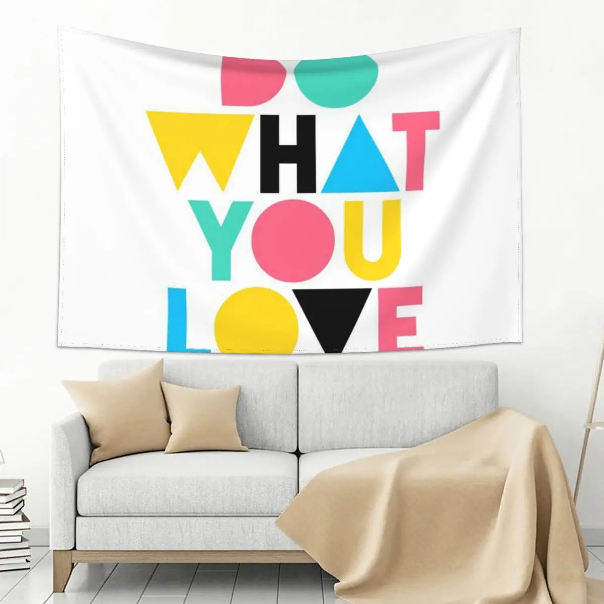 

Do What You Love. Tapestry