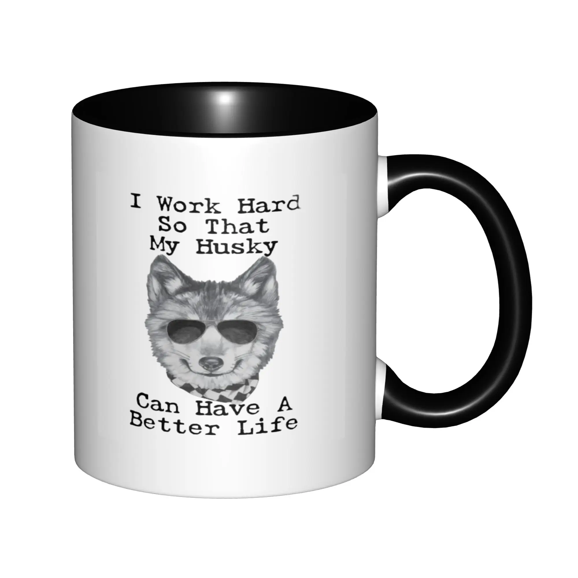

Work Hard For My Husky Huskies Owner Gift Dog Lover Dog Mom Dog Dad Coffee Mugs For Birthday Coffee Mugs Ceramic Tea Cups 11oz